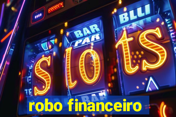 robo financeiro